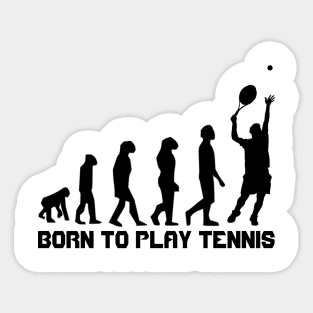 born to play tennis Sticker